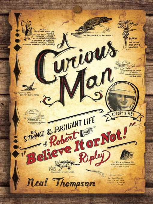Title details for A Curious Man by Neal Thompson - Wait list